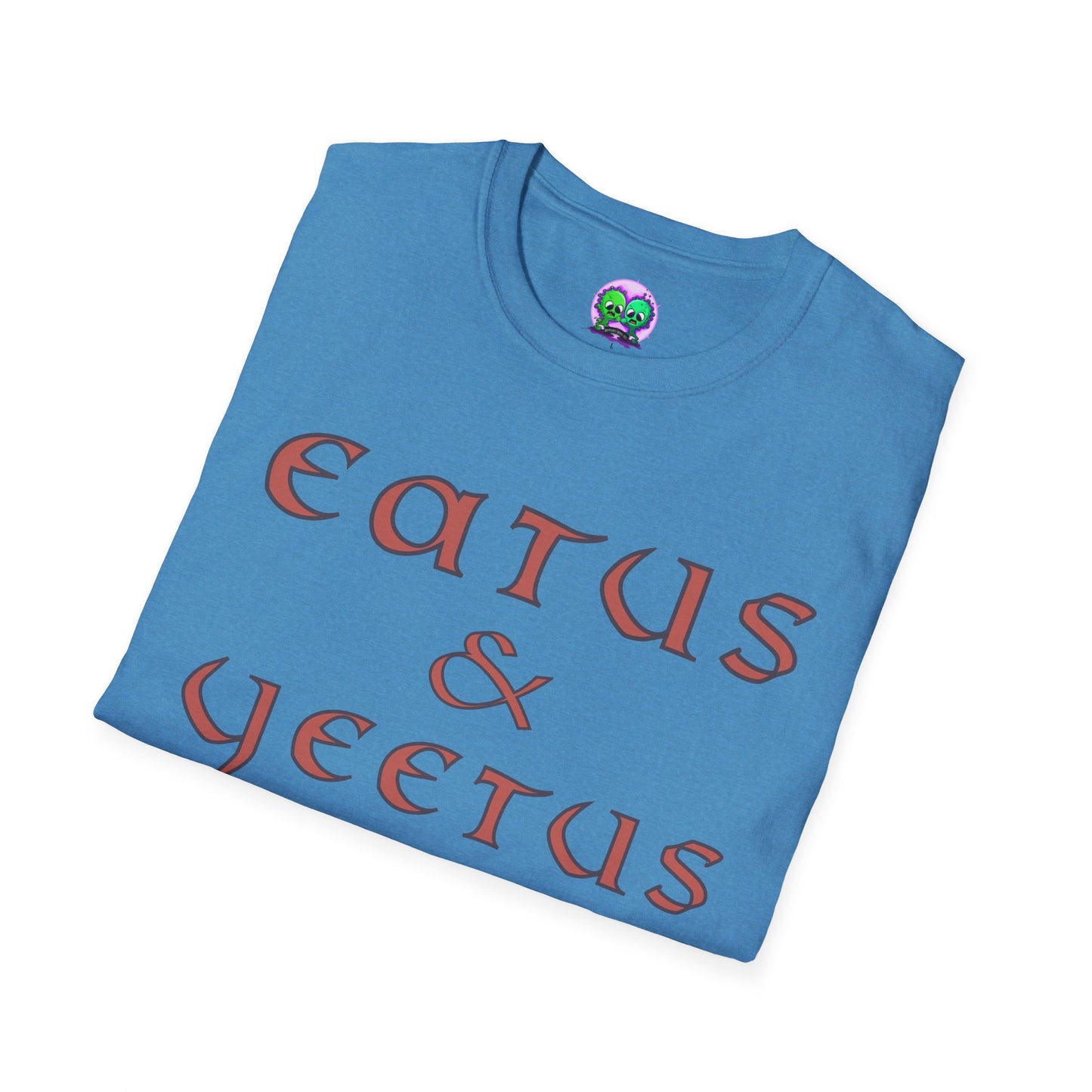 "Eatus & Yeetus" Soft Tee