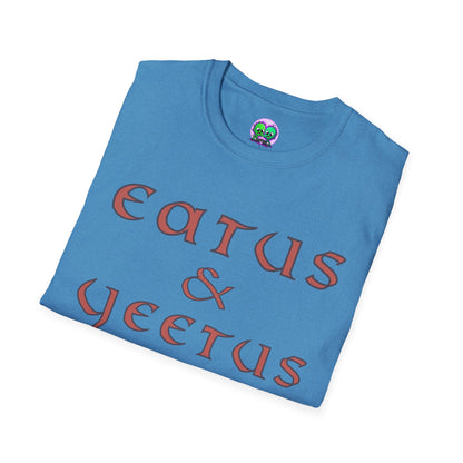 "Eatus & Yeetus" Soft Tee