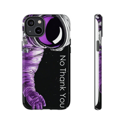 "No Thank You" Cell Phone Case