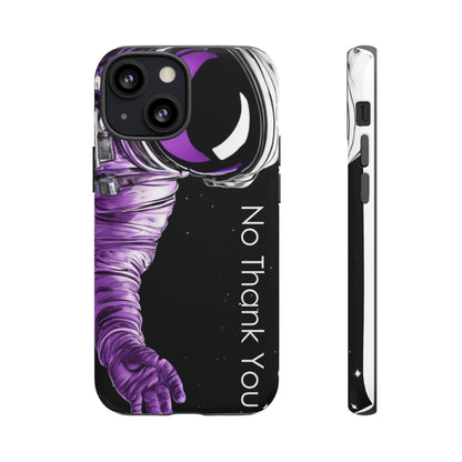"No Thank You" Cell Phone Case