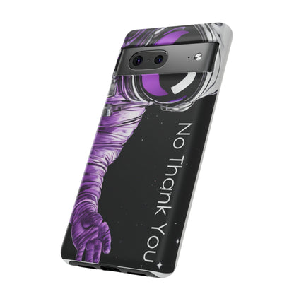 "No Thank You" Cell Phone Case