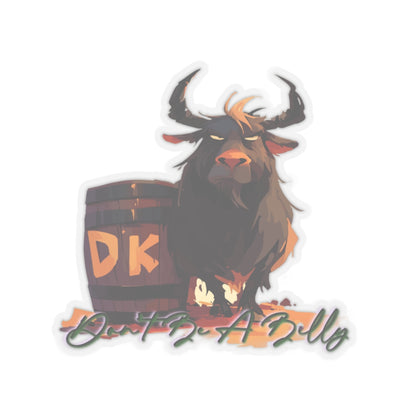 Don't Be A Billy...goat Sticker