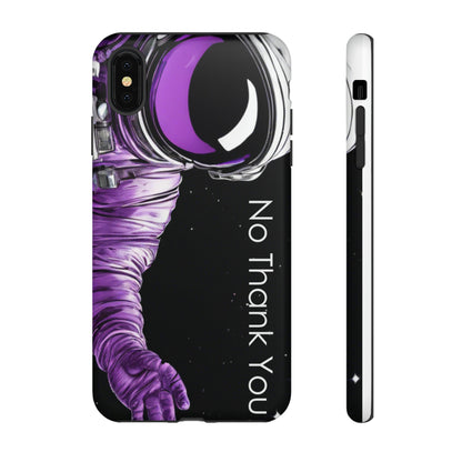 "No Thank You" Cell Phone Case