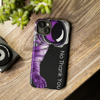 "No Thank You" Cell Phone Case