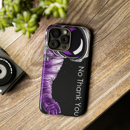 "No Thank You" Cell Phone Case