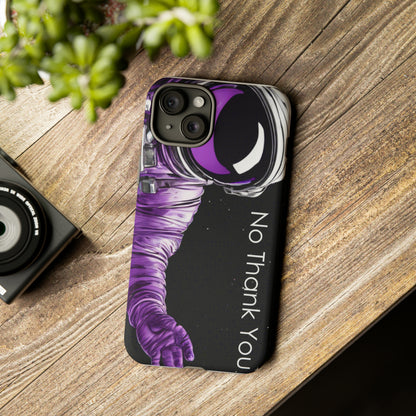"No Thank You" Cell Phone Case