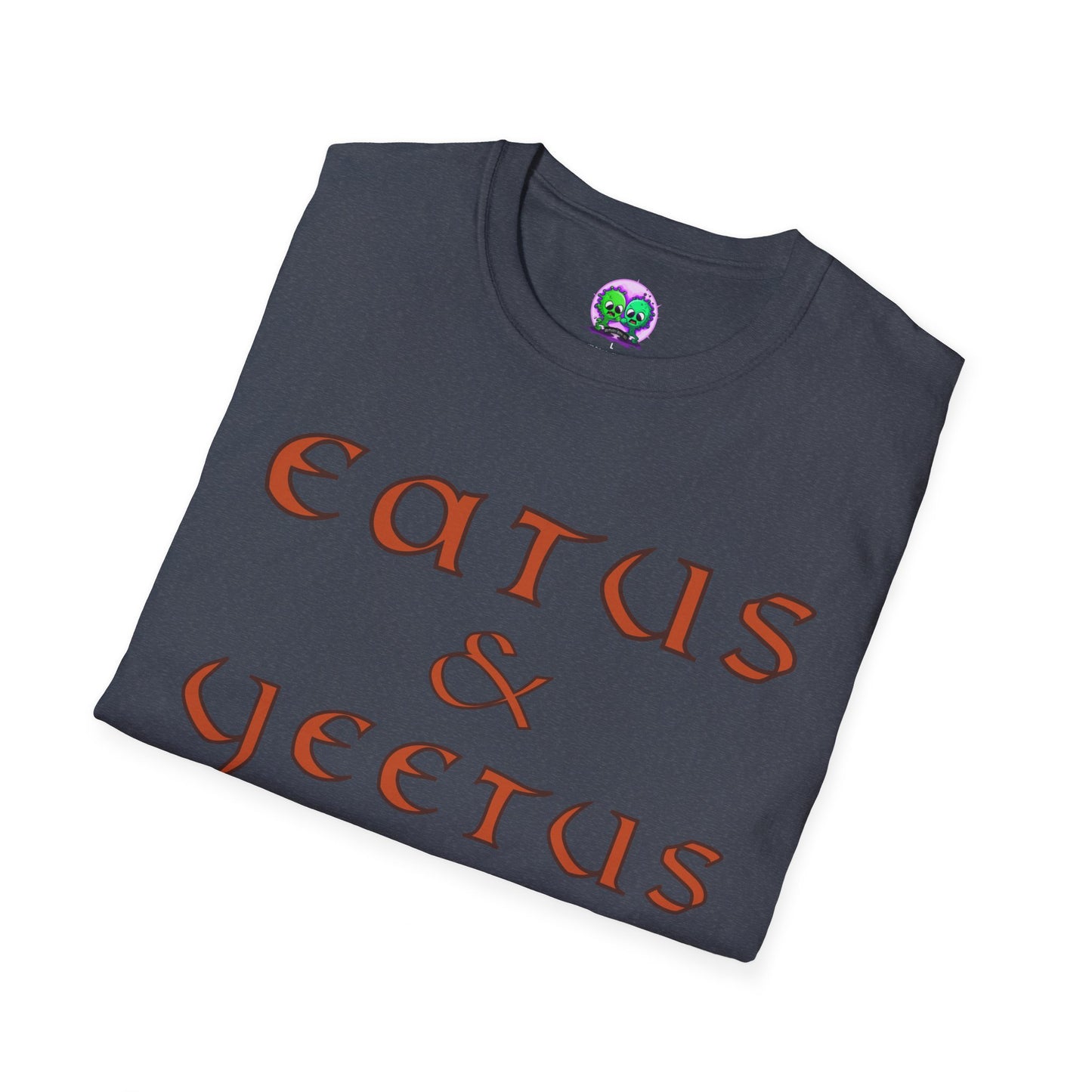 "Eatus & Yeetus" Soft Tee