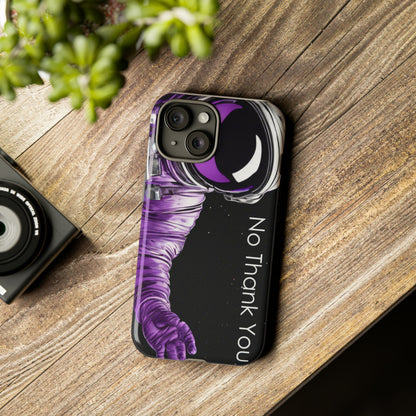 "No Thank You" Cell Phone Case