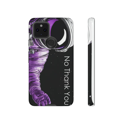 "No Thank You" Cell Phone Case