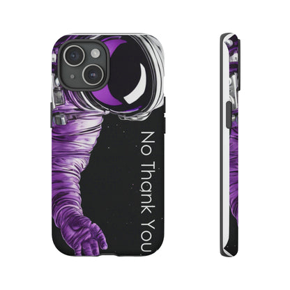 "No Thank You" Cell Phone Case