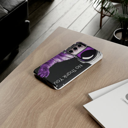 "No Thank You" Cell Phone Case