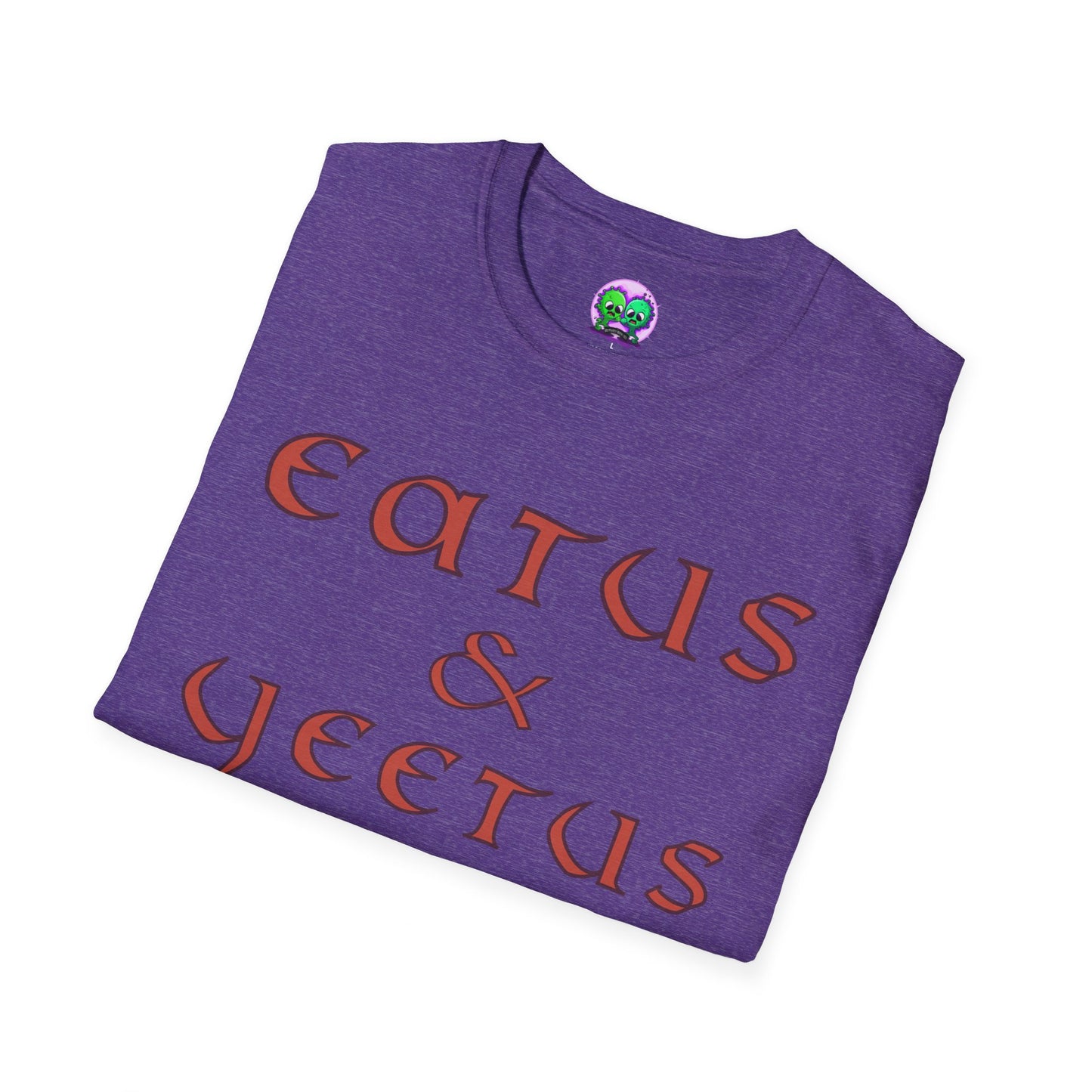 "Eatus & Yeetus" Soft Tee