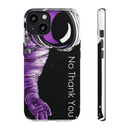 "No Thank You" Cell Phone Case