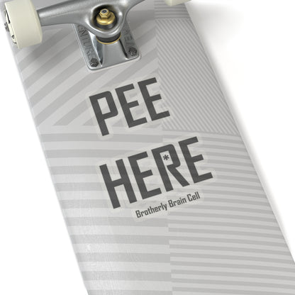 Special Request - "Pee Here" Kiss-Cut Sticker