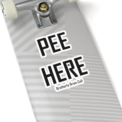 Special Request - "Pee Here" Kiss-Cut Sticker