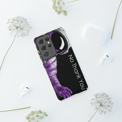 "No Thank You" Cell Phone Case